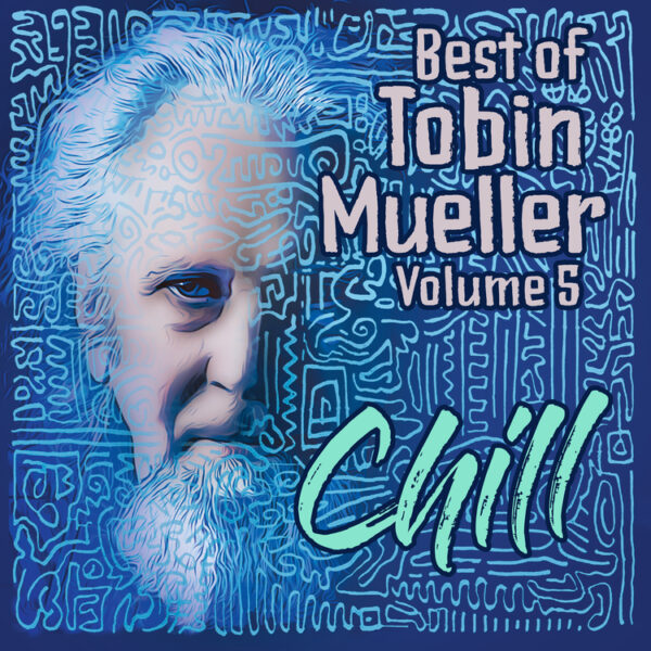 Vol5-Best of Tobin Mueller-cover art-3000 Tobin Mueller