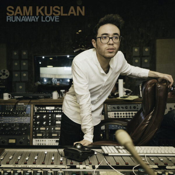 Runaway Love Album Cover Sam Kuslan - Front Cover copy