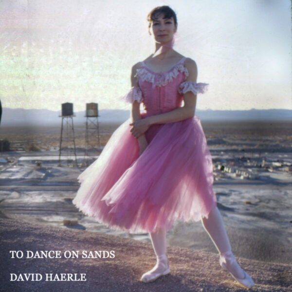 To Dance On Sands (David Haerle) - cover art - 5024_300dpi To Dance On Sands (David Haerle) - cover art - 5024_300dpi