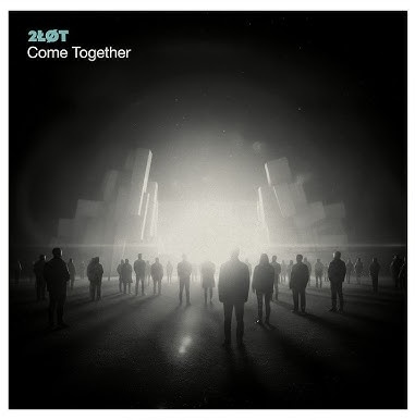 2Lot Come Together cover art