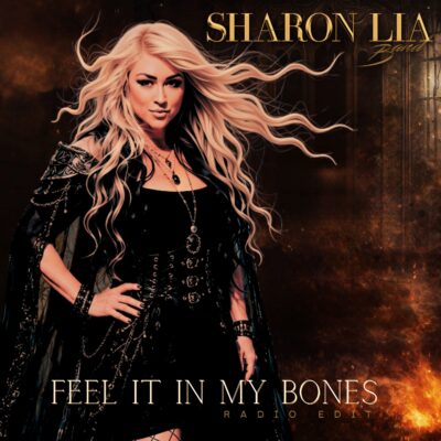 Sharon Lia Band - FEEL IT MY BONES - SINGLE ARTWORK